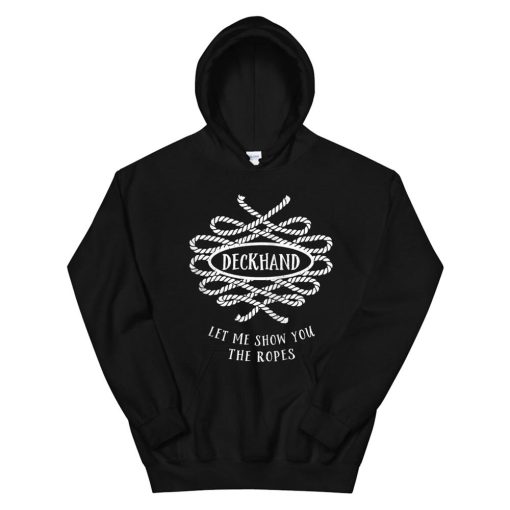 Deckhand Let Me Show You The Ropes Hoodie AA